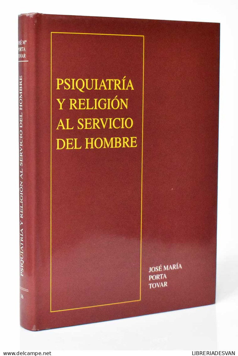 Psiquiatría Y Religión Al Servicio Del Hombre - José María Porta Tovar - Santé Et Beauté