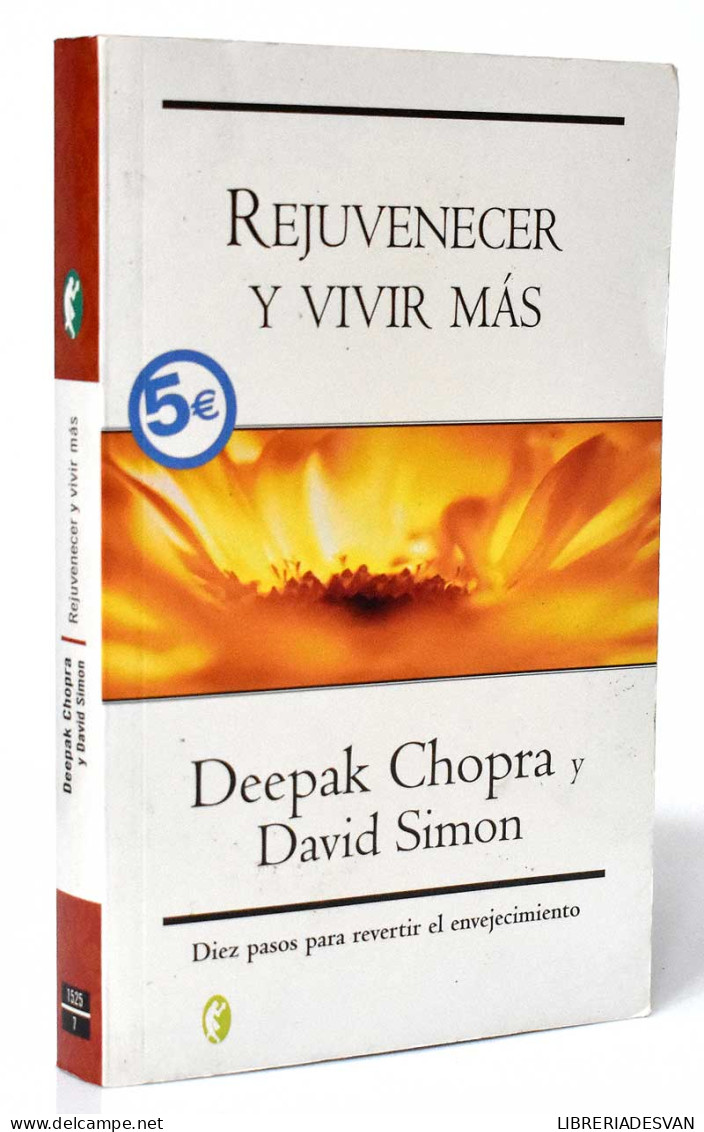 Rejuvenecer Y Vivir Más - Deepak Chopra Y David Simon - Salud Y Belleza
