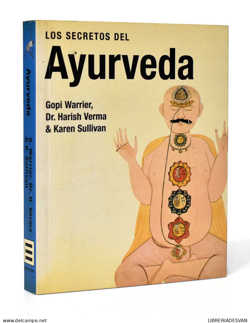 Los Secretos Del Ayurveda - Gopi Warrier, Dr. Harish Verma & Karen Sullivan - Gezondheid En Schoonheid