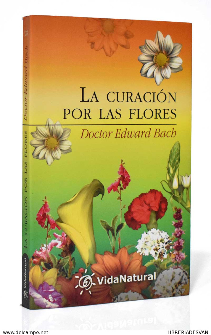 La Curación Por Las Flores - Edward Bach - Salud Y Belleza