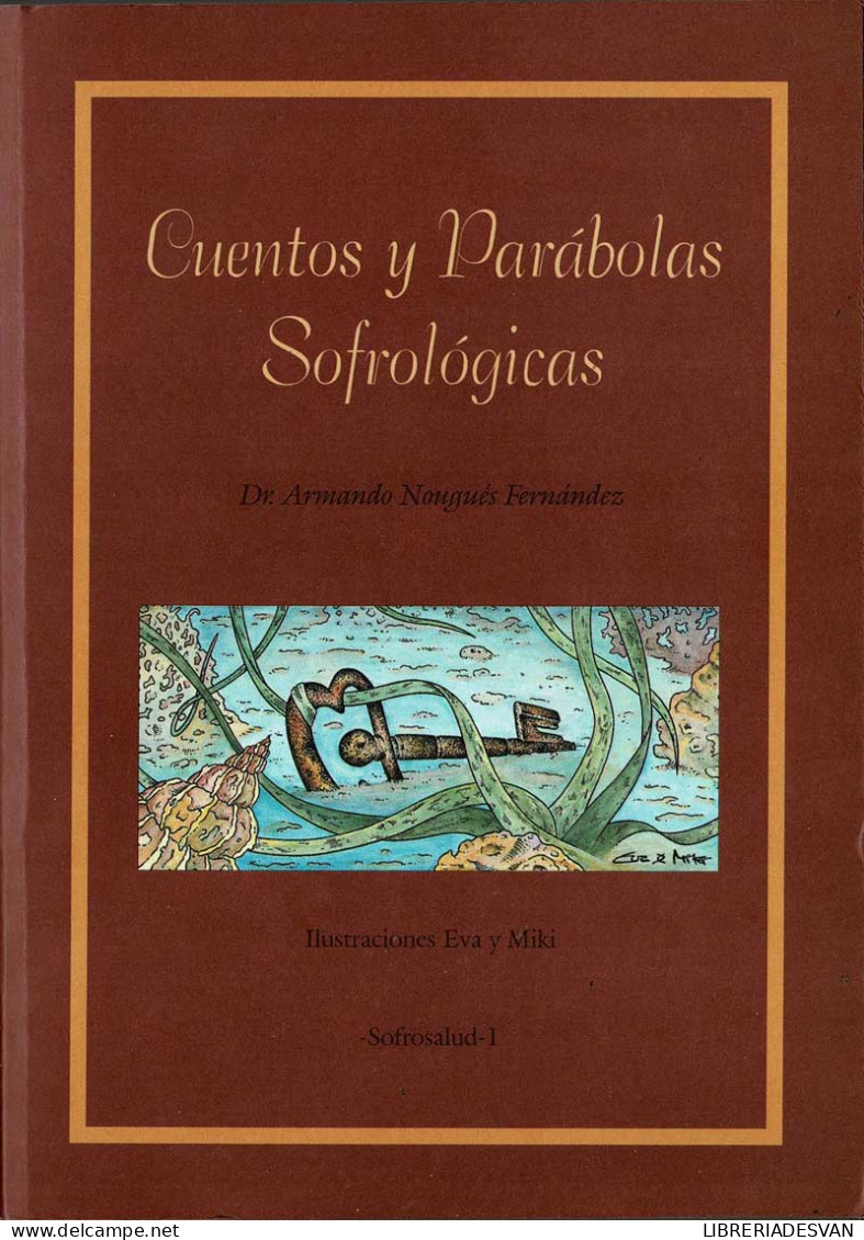 Cuentos Y Parábolas Sofrológicas - Armando Nougués Fernández - Gezondheid En Schoonheid