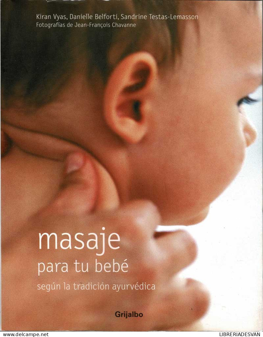 Masaje Para Tu Bebé Según La Tradición Ayurvédica - K. Vyas, D. Belforti, S. Testas-Lemasson - Salud Y Belleza