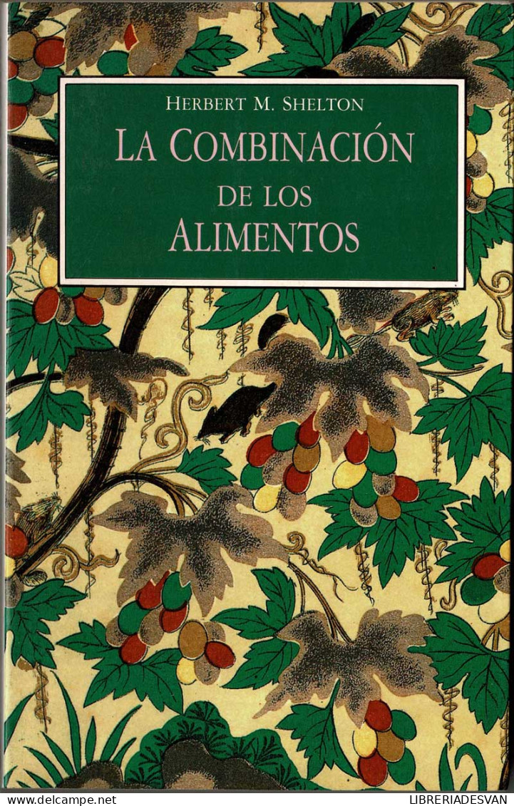 La Combinación De Los Alimentos - Herbert M. Shelton - Health & Beauty