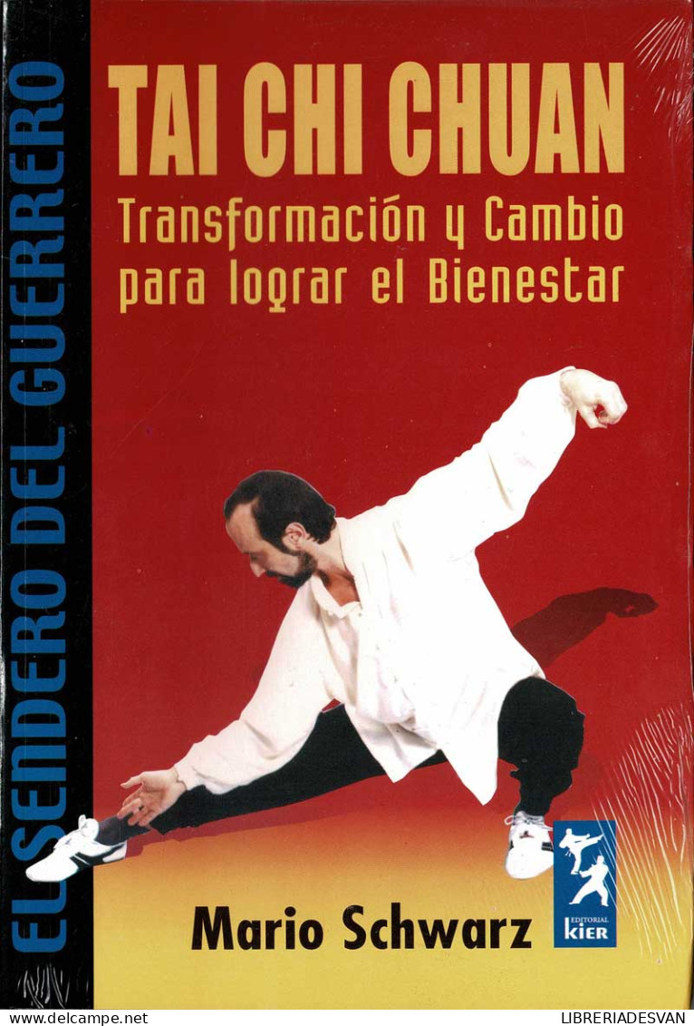 Tai Chi Chuan. Transformación Y Cambio Para Lograr El Bienestar - Mario Schwarz - Santé Et Beauté