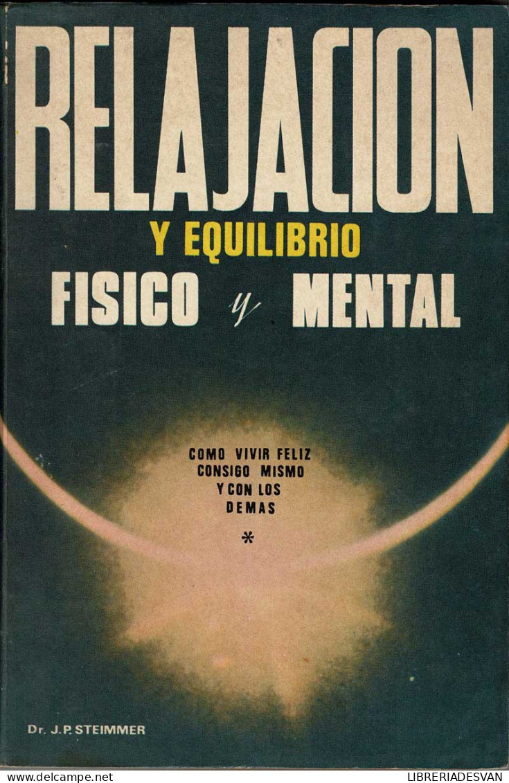 Relajación Y Equilibrio Físico Y Mental - J. P. Steimmer - Health & Beauty