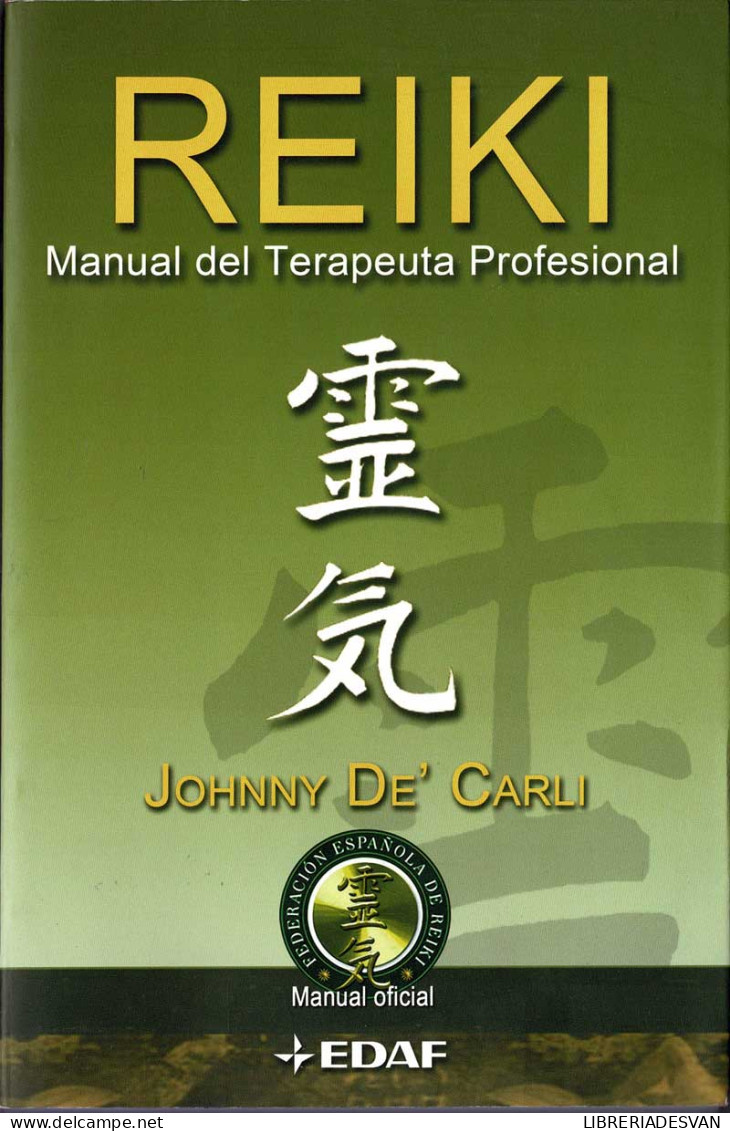 Reiki. Manual Del Terapeuta Profesional - Johnny De Carli - Salud Y Belleza