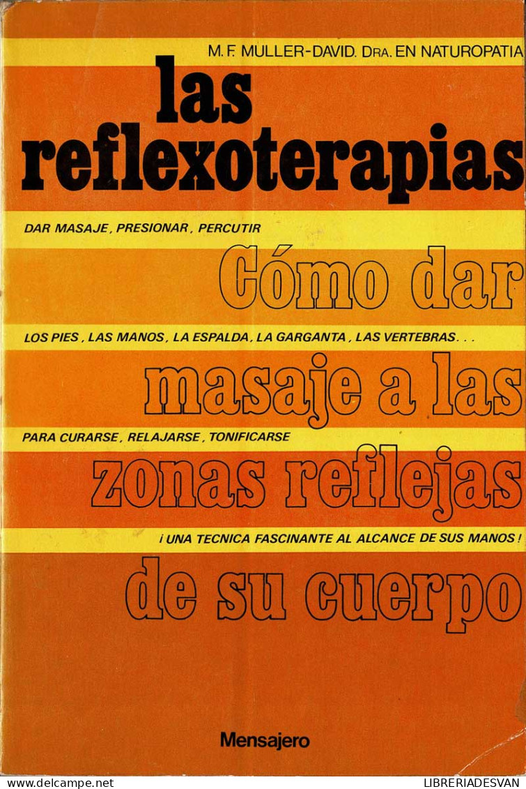 Las Reflexoterapias. Cómo Dar Masajes A Las Zonas Reflejas De Su Cuerpo - M. F. Muller-David - Santé Et Beauté