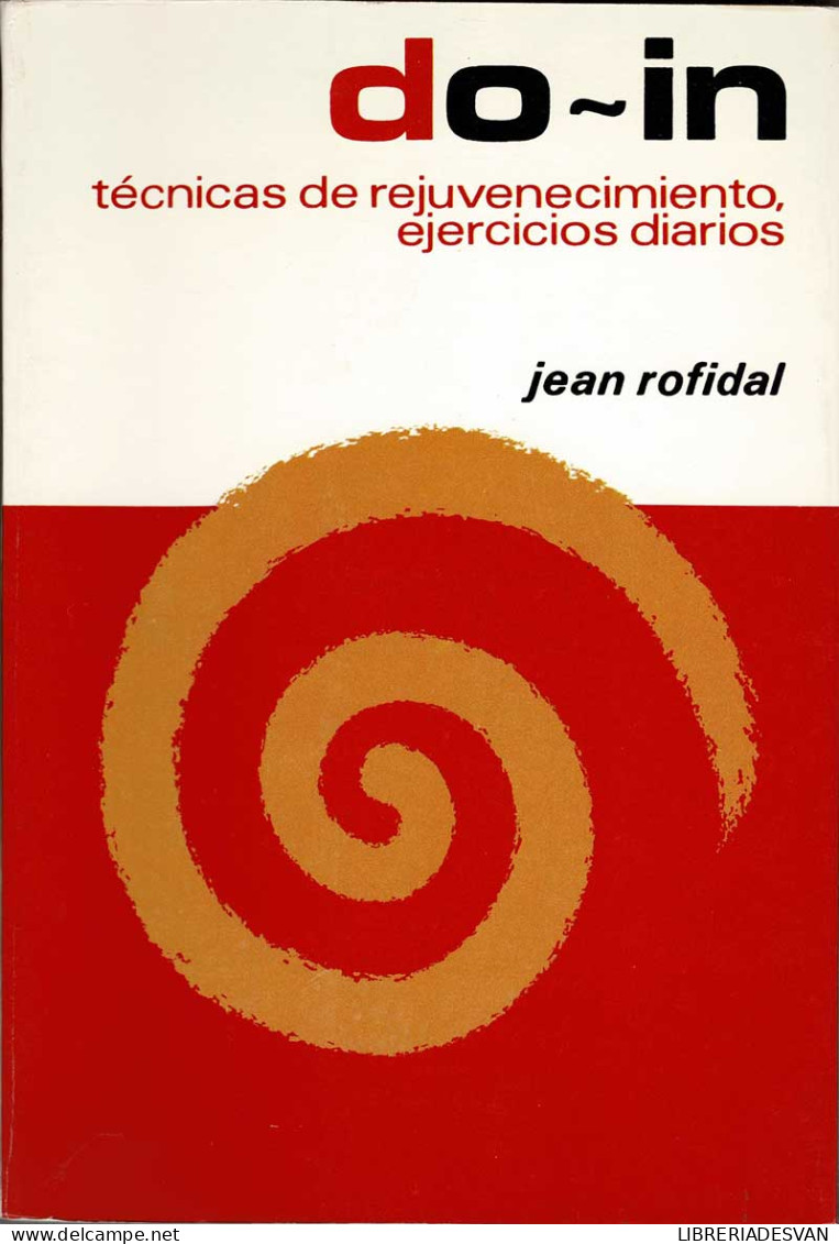 Do-in. Técnicas De Rejuvenecimiento. Ejercicios Diarios - Jean Rofidal - Santé Et Beauté