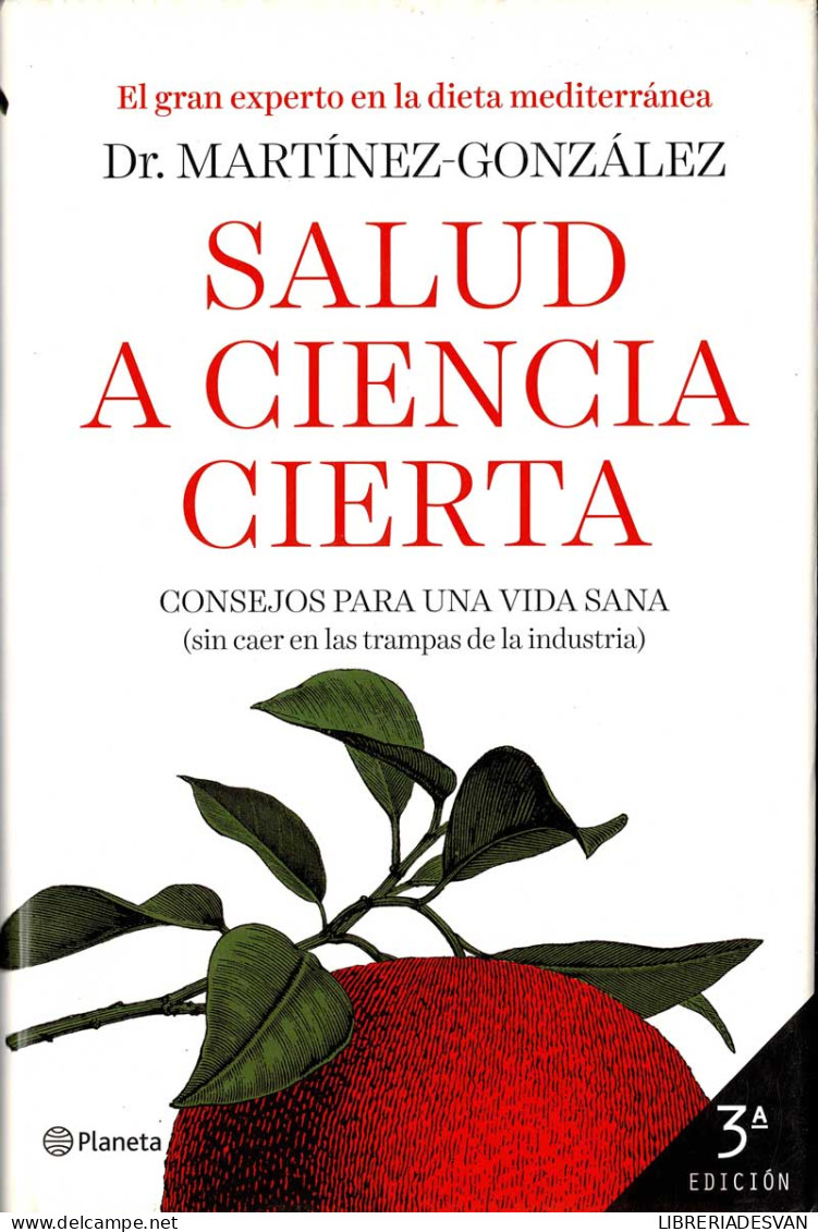 Salud A Ciencia Cierta. Consejos Para Una Vida Sana - Dr. Martínez-González - Santé Et Beauté