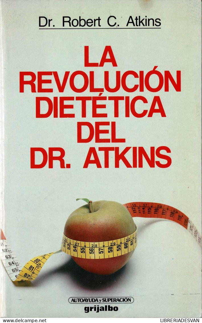 La Revolución Dietética Del Dr. Atkins - Dr. Robert C. Atkins - Gezondheid En Schoonheid