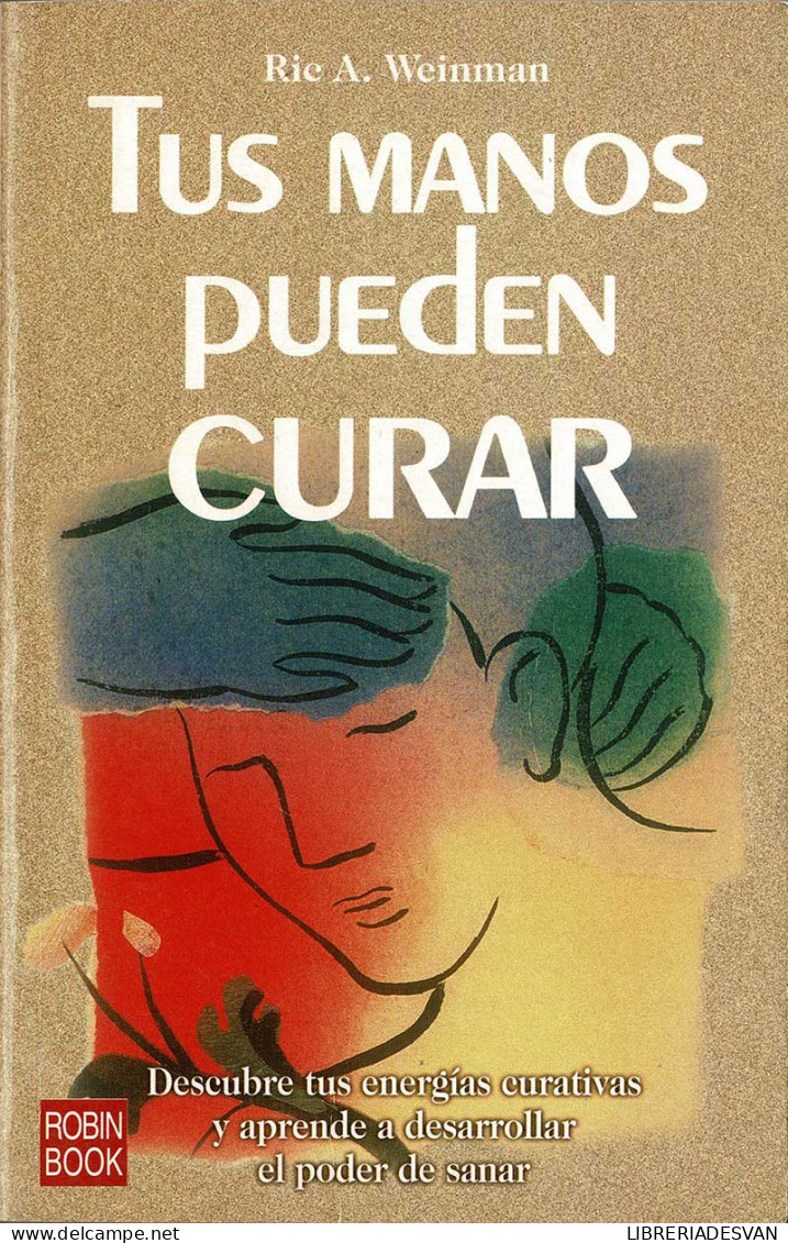 Tus Manos Pueden Curar - Ric A, Weinman - Salud Y Belleza