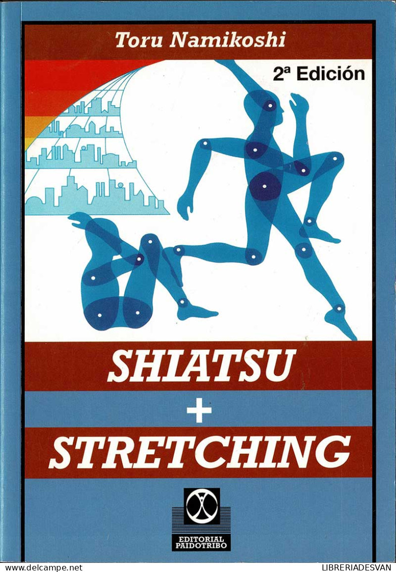 Shiatsu + Stretching - Toru Namikoshi - Santé Et Beauté