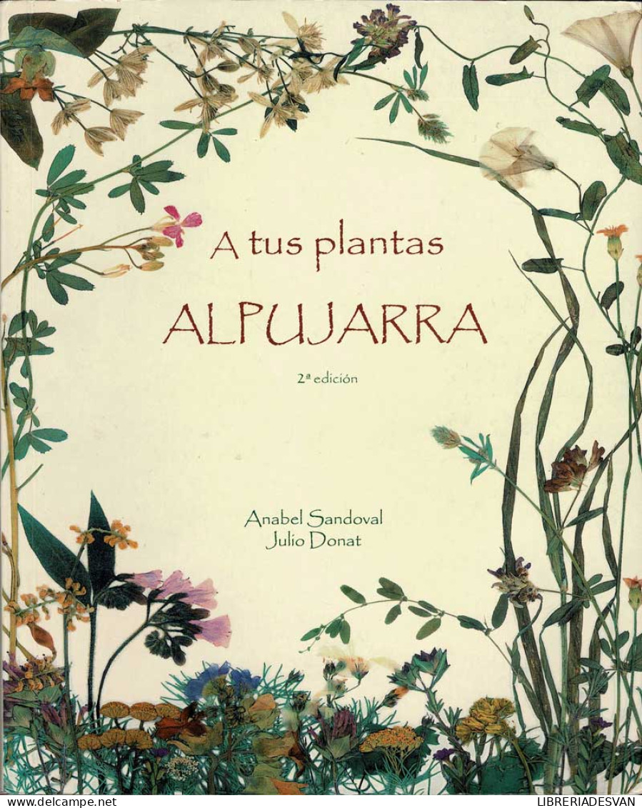 A Tus Plantas, Alpujarra - Anabel Sandoval, Julio Donat - Gezondheid En Schoonheid