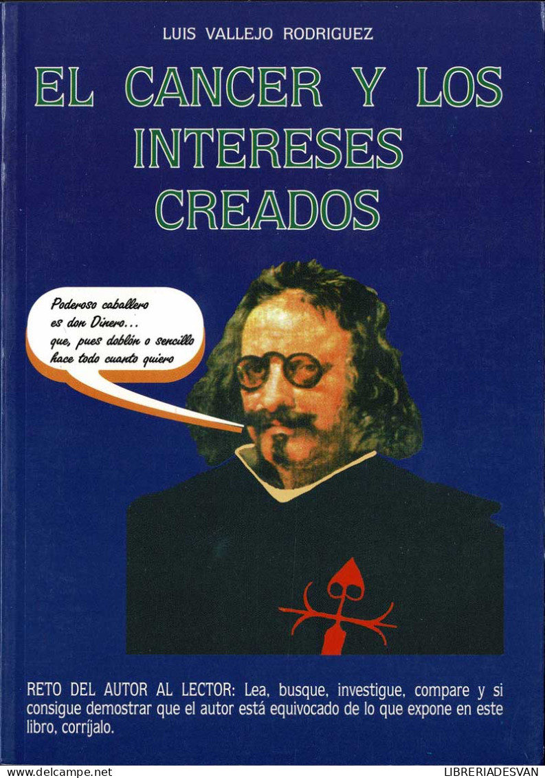 El Cáncer Y Los Intereses Creados - Luis Vallejo Rodríguez - Salute E Bellezza