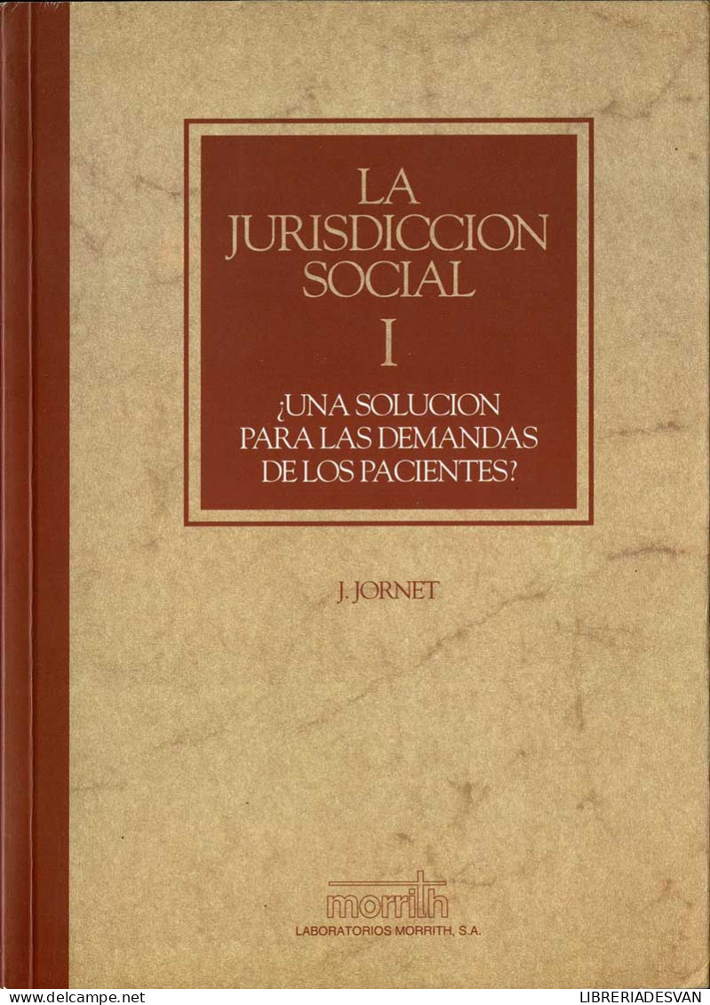 La Jurisdicción Social I ¿Una Solución Para Las Demandas De Los Pacientes? - J. Jornet - Health & Beauty