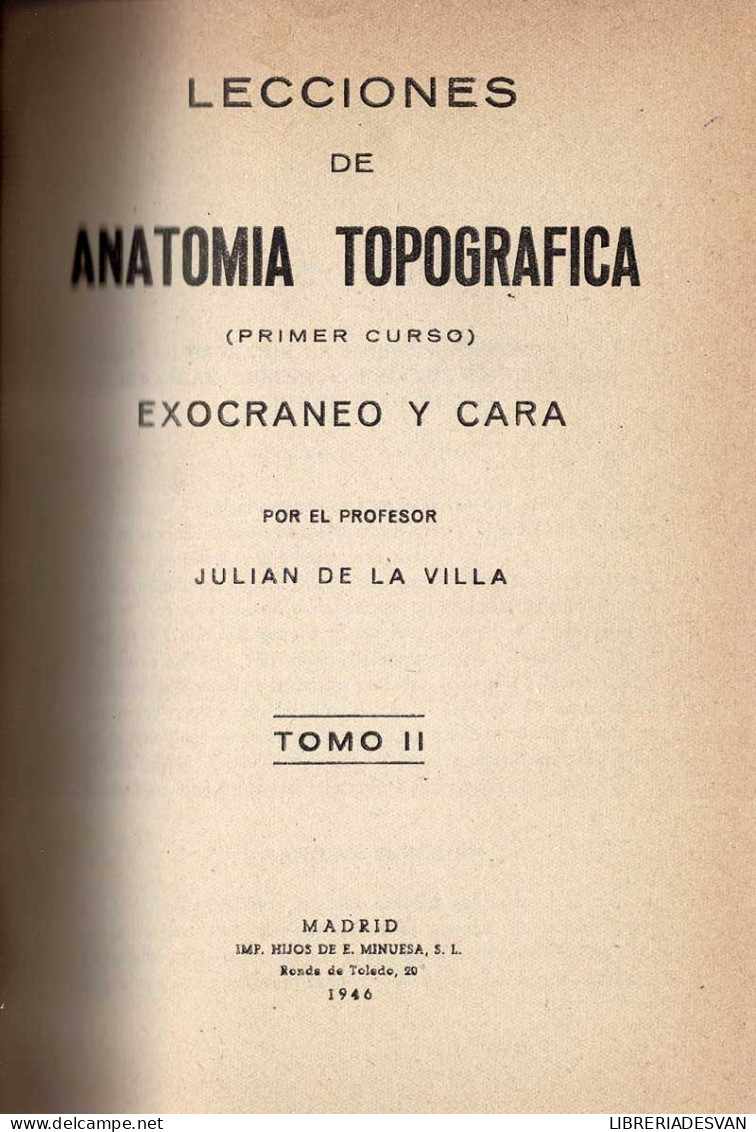 Lecciones de Anatomía Topográfica. 6 tomos en 2 volúmenes - Julián de La Villa