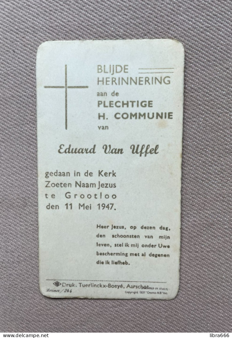 Communie - VAN UFFEL Eduard - 1947 - Kerk Zoeten Naam Jezus - GROOTLO - Kommunion Und Konfirmazion