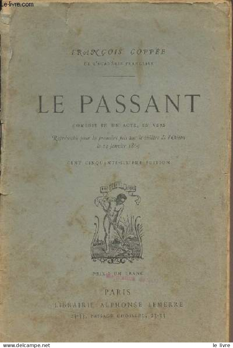 Le Passant, Comédie En Un Acte, En Vers - Coppée François - 0 - Andere & Zonder Classificatie