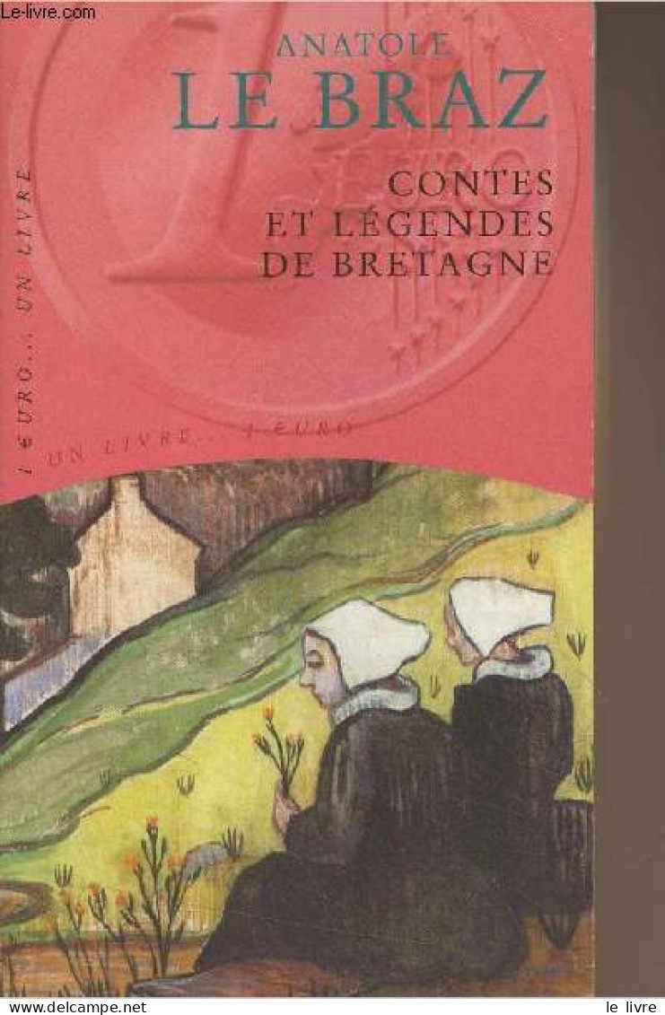 Contes Et Légendes De Bretagne - Le Braz Anatole - 2001 - Märchen