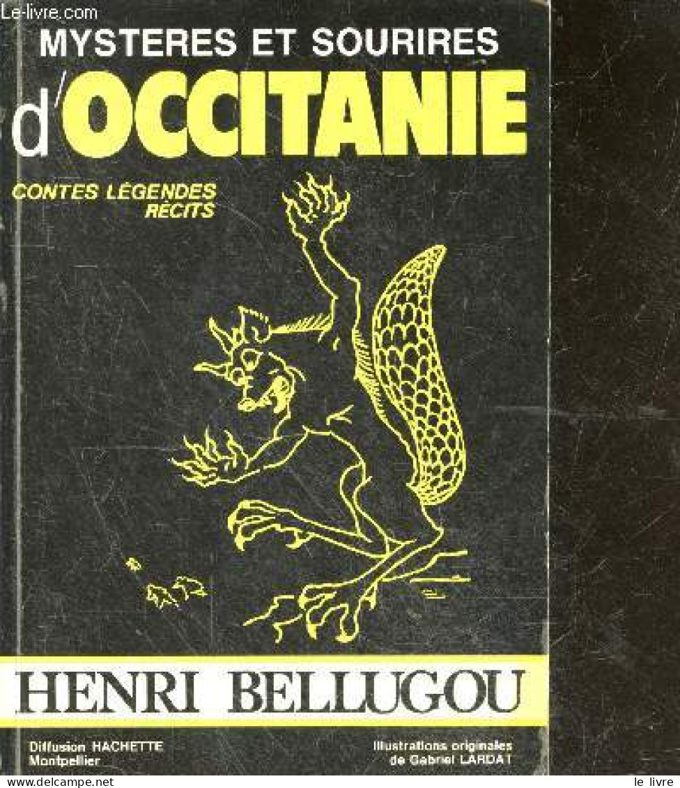 Mysteres Et Sourires D'occitanie - Contes Et Legendes - Recits - BELLUGOU HENRI- LARDAT GABRIEL (illustrations) - 1985 - Contes