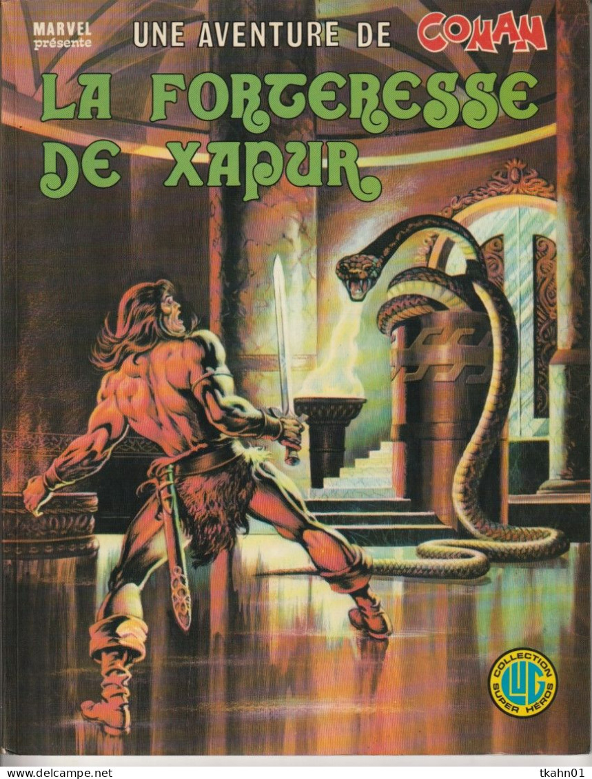 UNE AVENTURE DE CONAN  N° 7 " LA FORTERESSE DE XAPUR " LUG  TBE - Lug & Semic