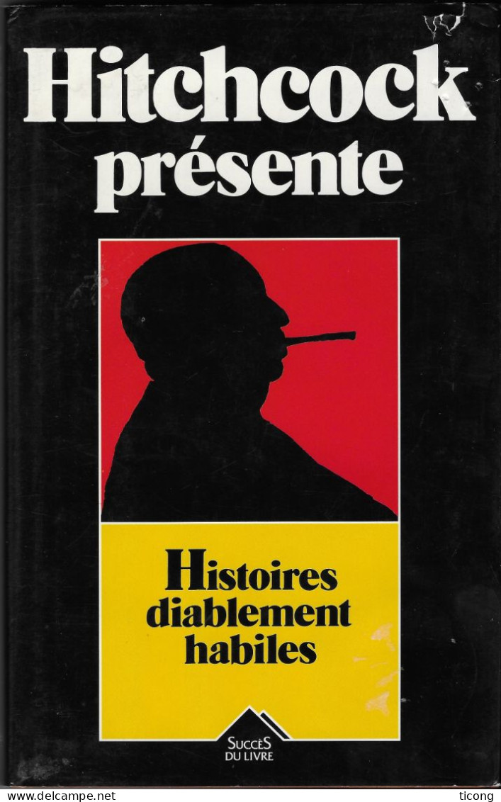 HITCHCOCK PRESENTE - HISTOIRES DIABLEMENT HABILES, EDITIONS DE SEINE 1990, LIVRE EN TB ETAT AVEC JAQUETTE, A VOIR - Schwarzer Roman