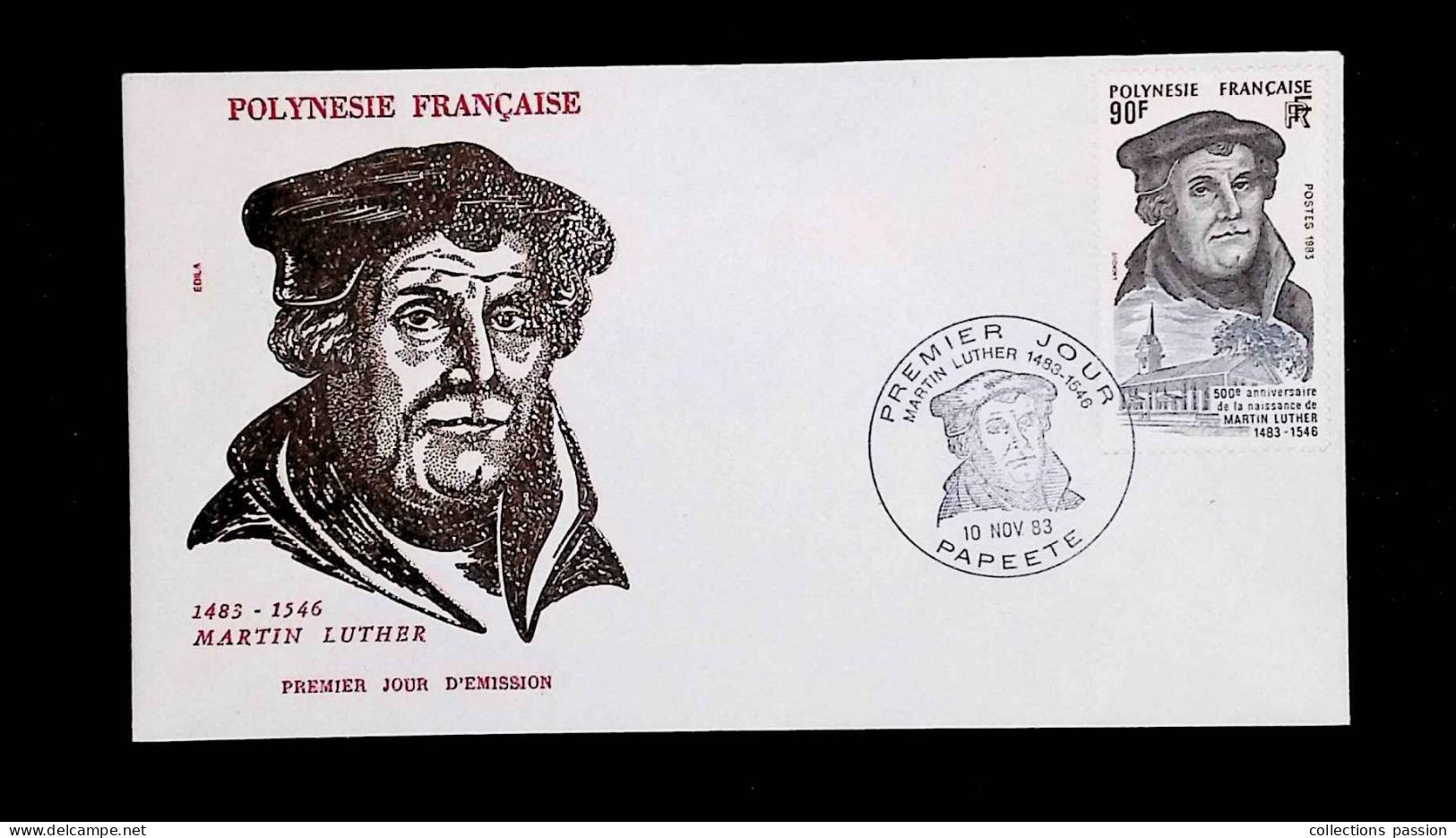 CL, FDC, 1 Er Jour, Polynésie Française, Papeete, 10 Nov. 83, Martin Luther, 500 E Anniversaire De Sa Naissance - Storia Postale