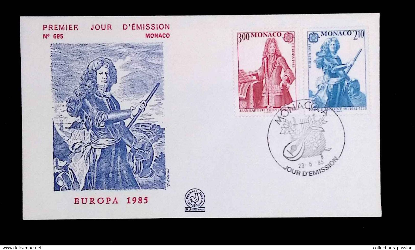 CL, FDC, 1 Er Jour, Monaco. A, Europa 1985, 23-5-85, Prine Antoine 1 Er, Jean Baptiste Lully, N° 685 - FDC