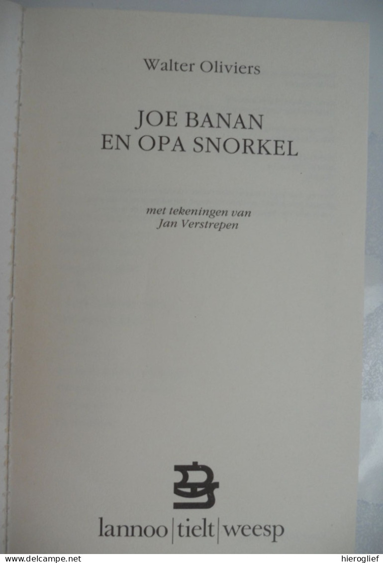 Joe Banan En Opa Snorkel - Door Walter Oliviers / Tekeningen Jan Verstrepen  1985 Lannoo - Jugend