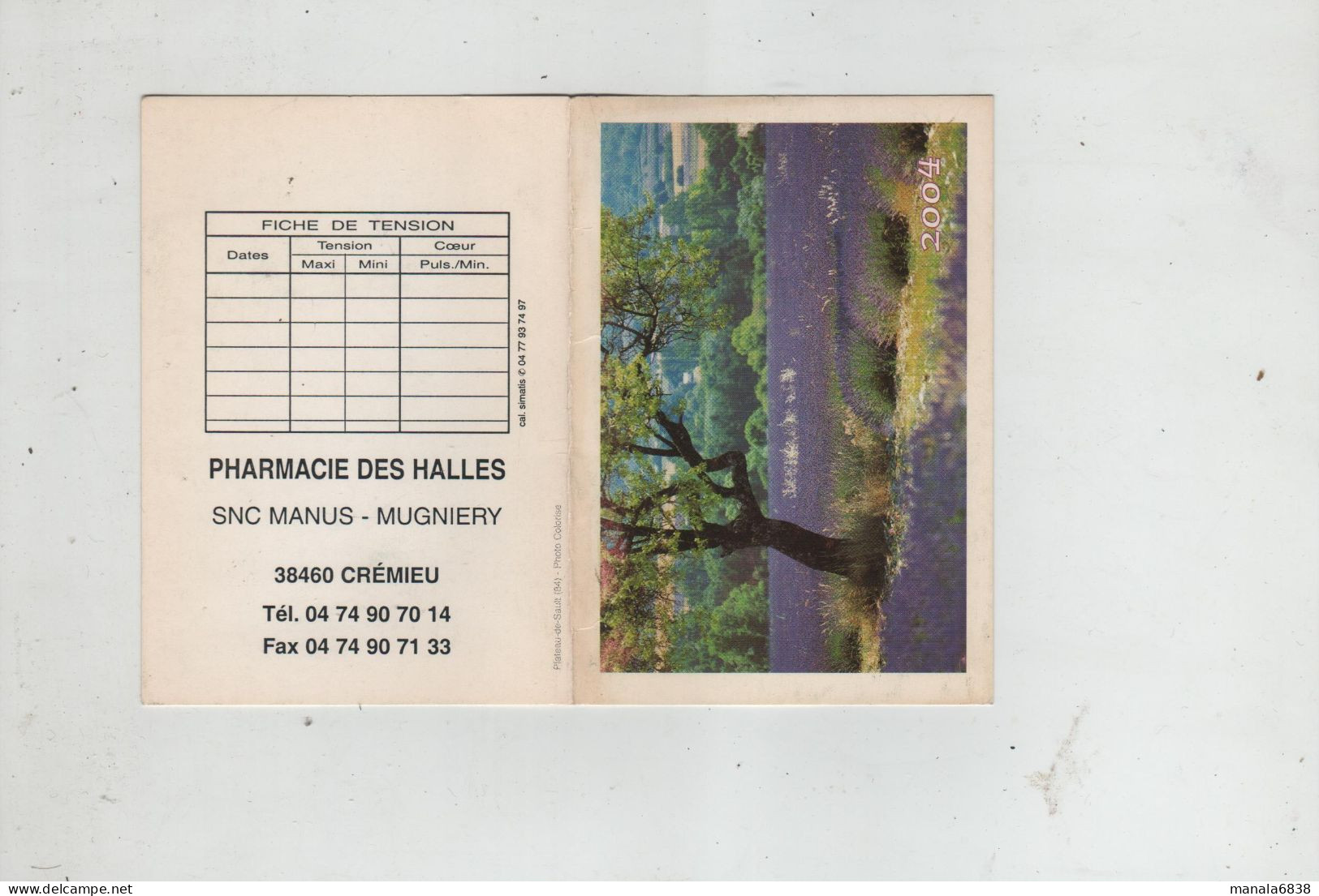 Cinq Calendriers Pharmacie Des Halles Manus Mugniery Crémieu - Petit Format : 2001-...