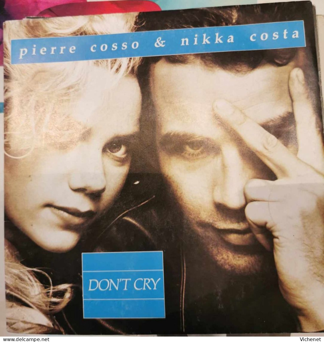 Pierre Cosso & Nikka Costa – Don't Cry -  45T - Disco & Pop