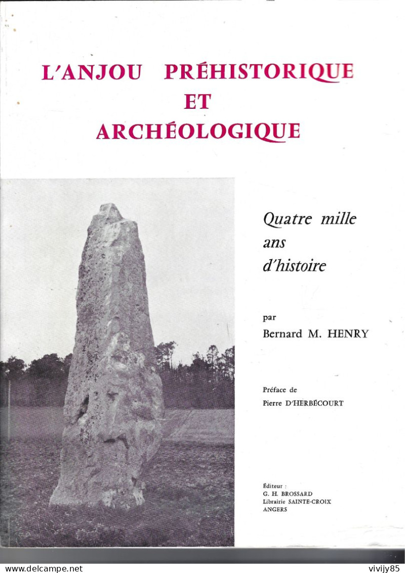 Livre Illustré "l'ANJOU Préhistorique Et Atchéologique , Quatre Mille Ans D'histoire " -ANGERS-GENNES-SAUMUR - Pays De Loire
