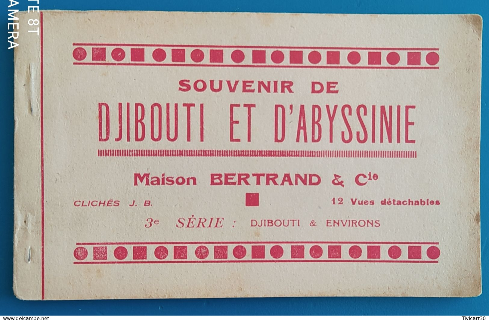 CARNET COMPLET DE 12 CARTES - SOUVENIR DE DJIBOUTI ET D'ABYSSINIE - MAISON BERTRAND & Cie - CLICHE J. B. - 3° SERIE - Gibuti