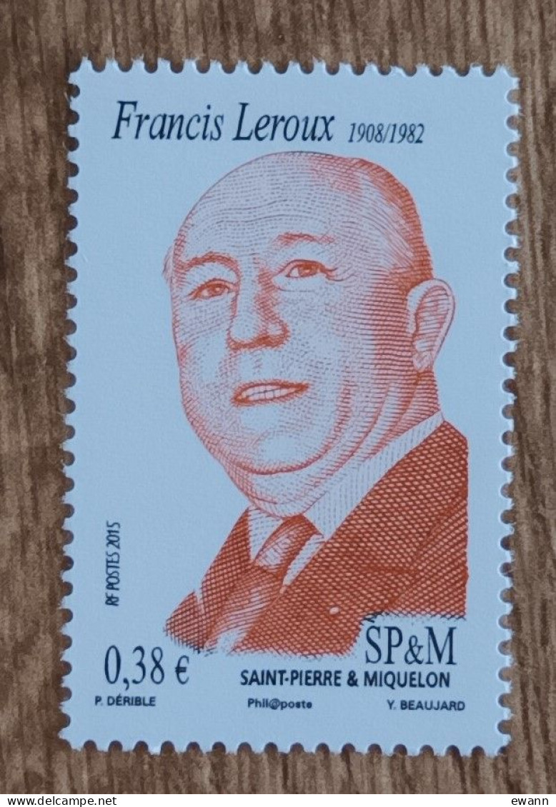 Saint Pierre Et Miquelon - YT N°1127 - Francis Leroux - 2015 - Neuf - Unused Stamps