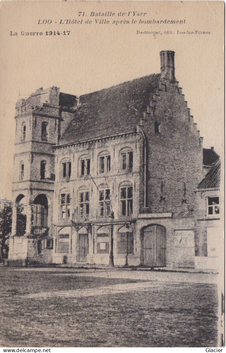 Bataille De L' Yser - LOO - L' Hôtel De Ville Après Le Bombardement - La Guerre 1914-17 - Lo-Reninge
