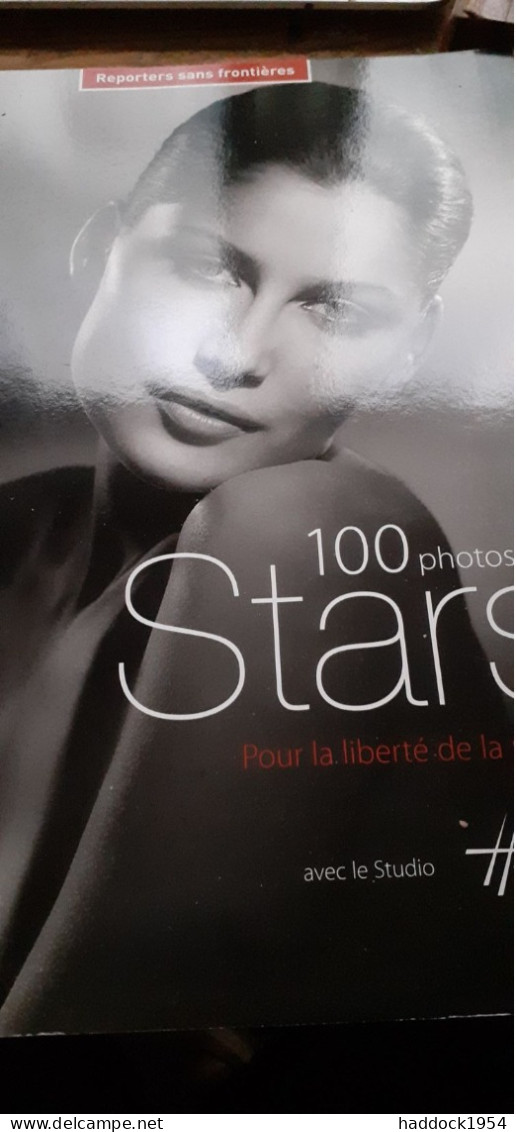 100 Photos De Stars Reporters Sans Frontières 2006 - Photographie