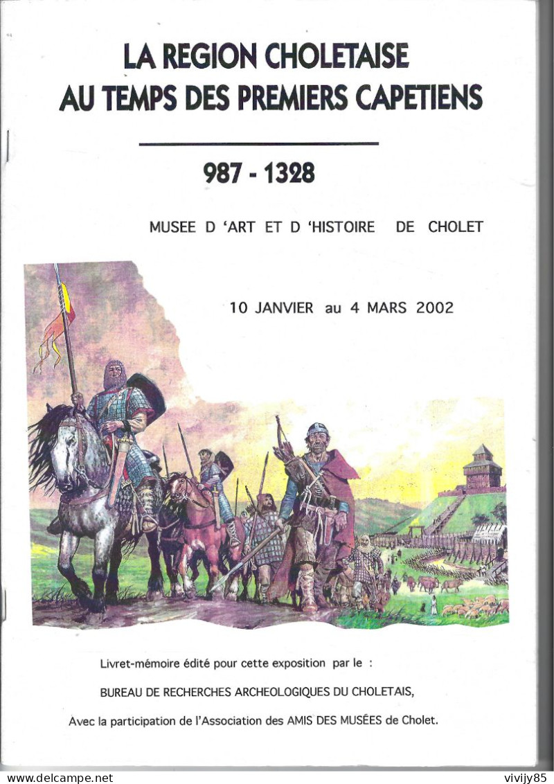 49 -CHOLET-Livre/plaquette " La Région Choletaise Au Teps Des 1ers Capéciens "-THOARS-CHEMILLE-CLISSON-POUZAUGES-TIFFAUG - Pays De Loire
