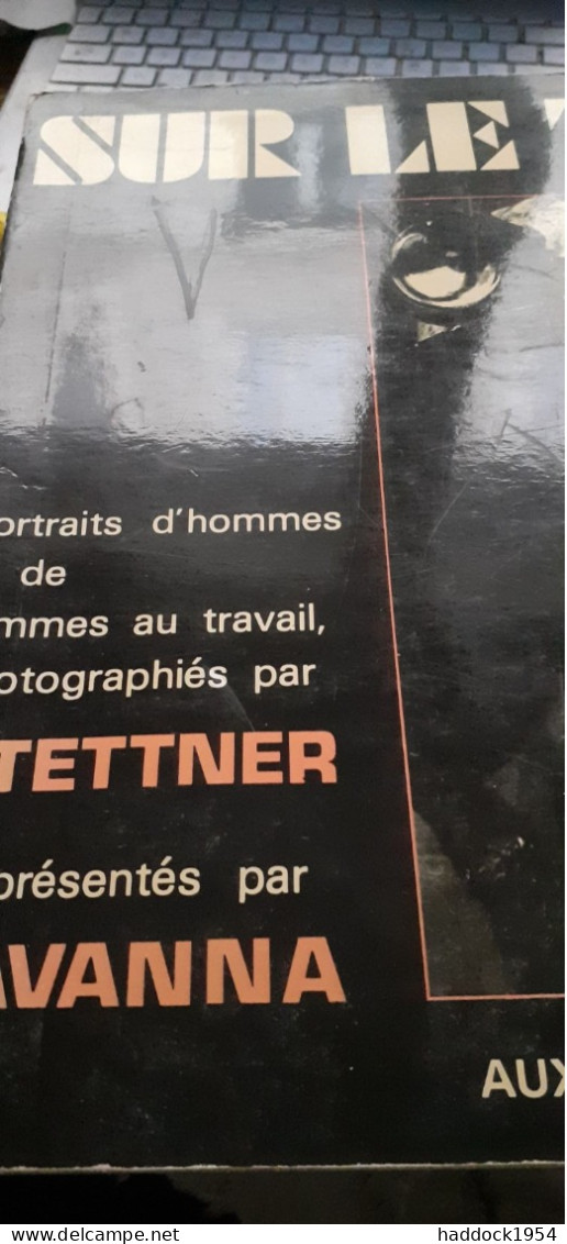 Sur Le Tas CAVANNA Louis STETTNER Aux éditions Cercle D'art 1979 - Photographs