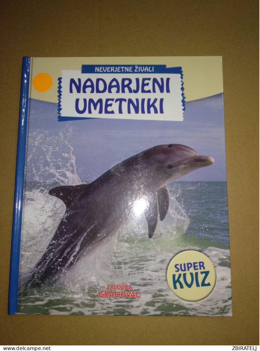 Slovenščina Knjiga: Otroška NEVERJETNE ŽIVALI NADARJENI UMETNIK - Langues Slaves