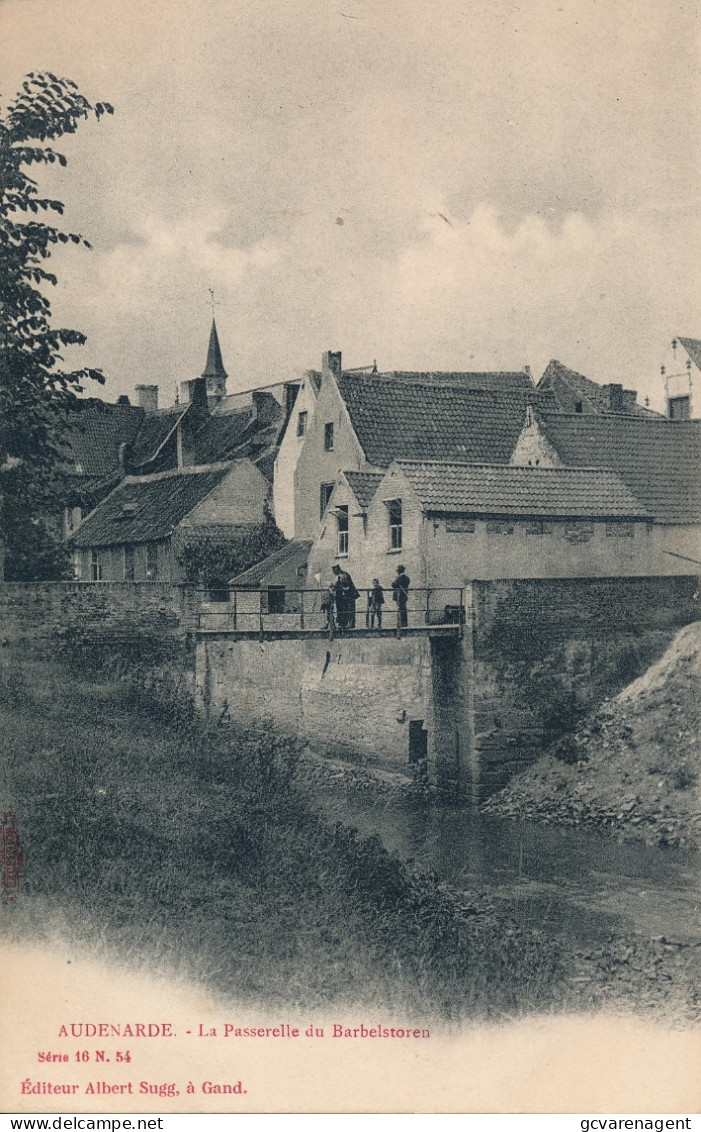 OUDENAARDE   LA PASSERELLE DU BARBELSTOREN   A.SUGG  16/54          ZIE AFBEELDINGEN - Oudenaarde