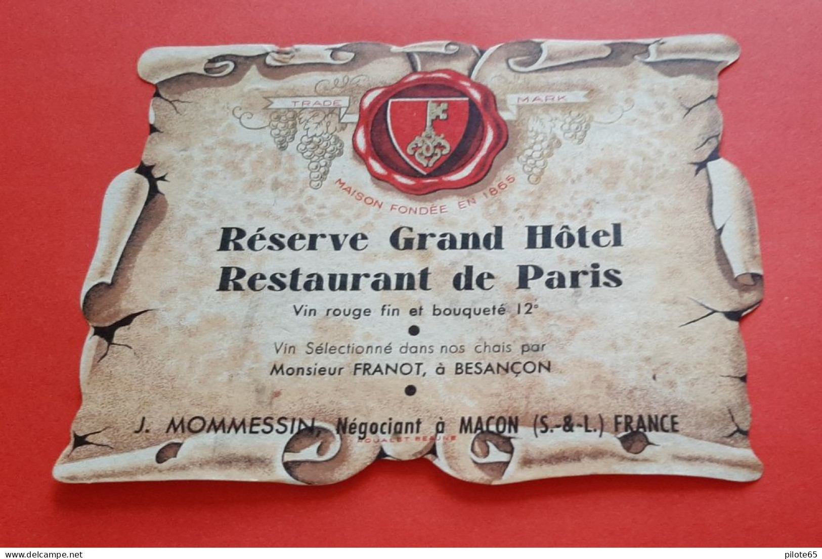 ETIQUETTE ANCIENNE DECOLLEE / RESERVE GRAND HOTEL RESTAURANT DE PARIS / M . FRANOT A BESANCON / MOMESSIN A MACON - Vino Tinto