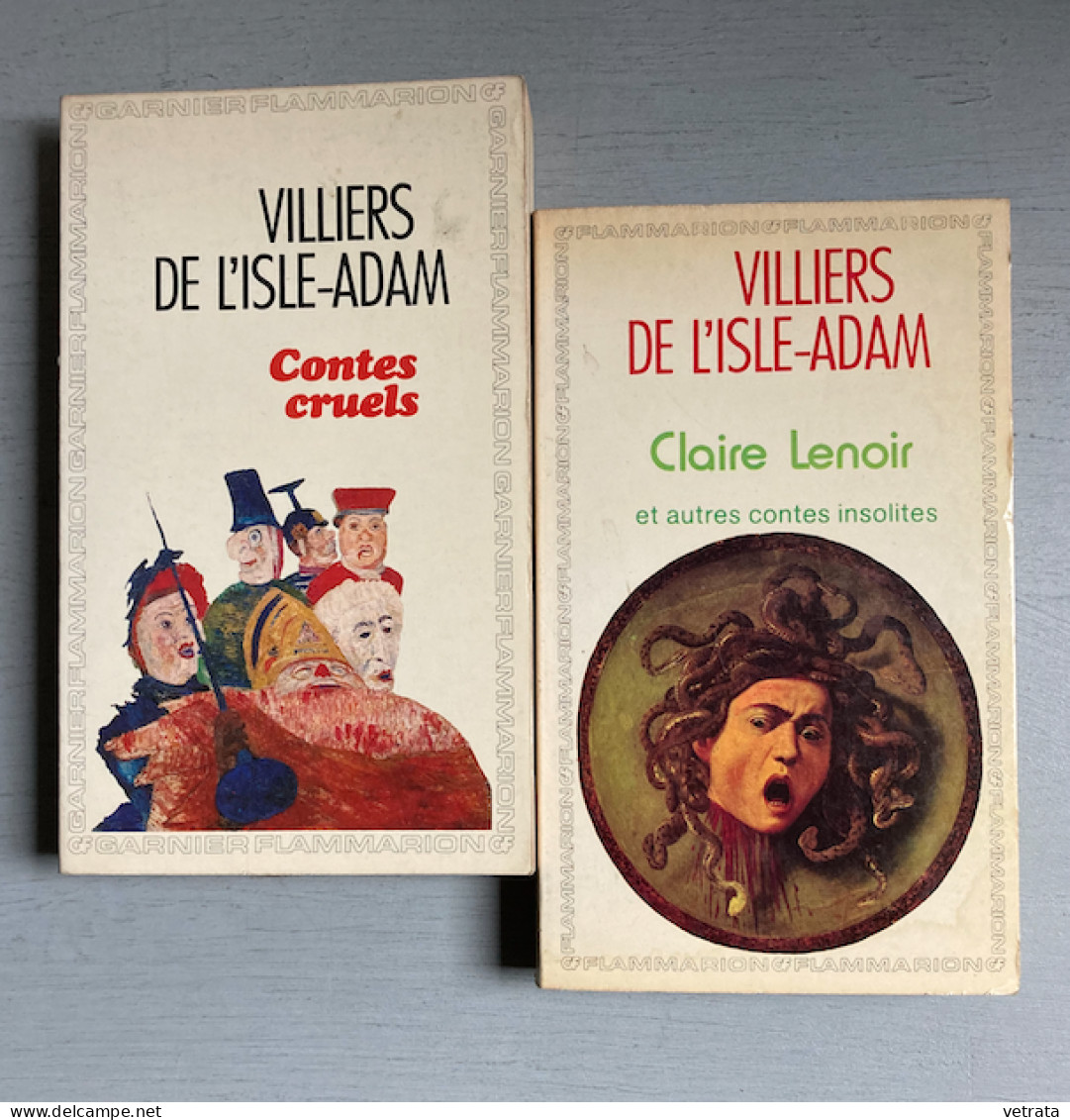 2 Livres De Villiers De L’ Isle-Adam En Garnier-Flmmarion : Claire Lenoir & Autres Contes Insolites (1984) / Contes Crue - Wholesale, Bulk Lots