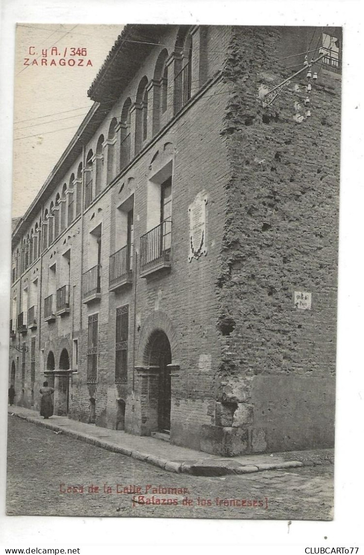 Zaragoza Ou Saragosse (Espagne, Aragon) : Casa De La Calle Polomar Balazos De Los Franceses En 1910 (animado) PF. - Zaragoza