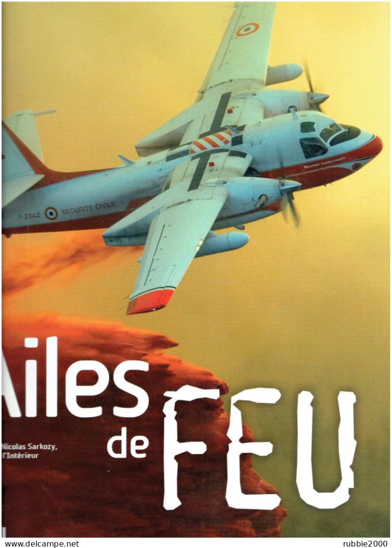 AILES DE FEU PAR ALAIN ERNOULT 2006 AVIATION AVION HELICOPTERE CANADAIR SECURITE CIVILE FEU SAPEUR POMPIER INCENDIE - AeroAirplanes