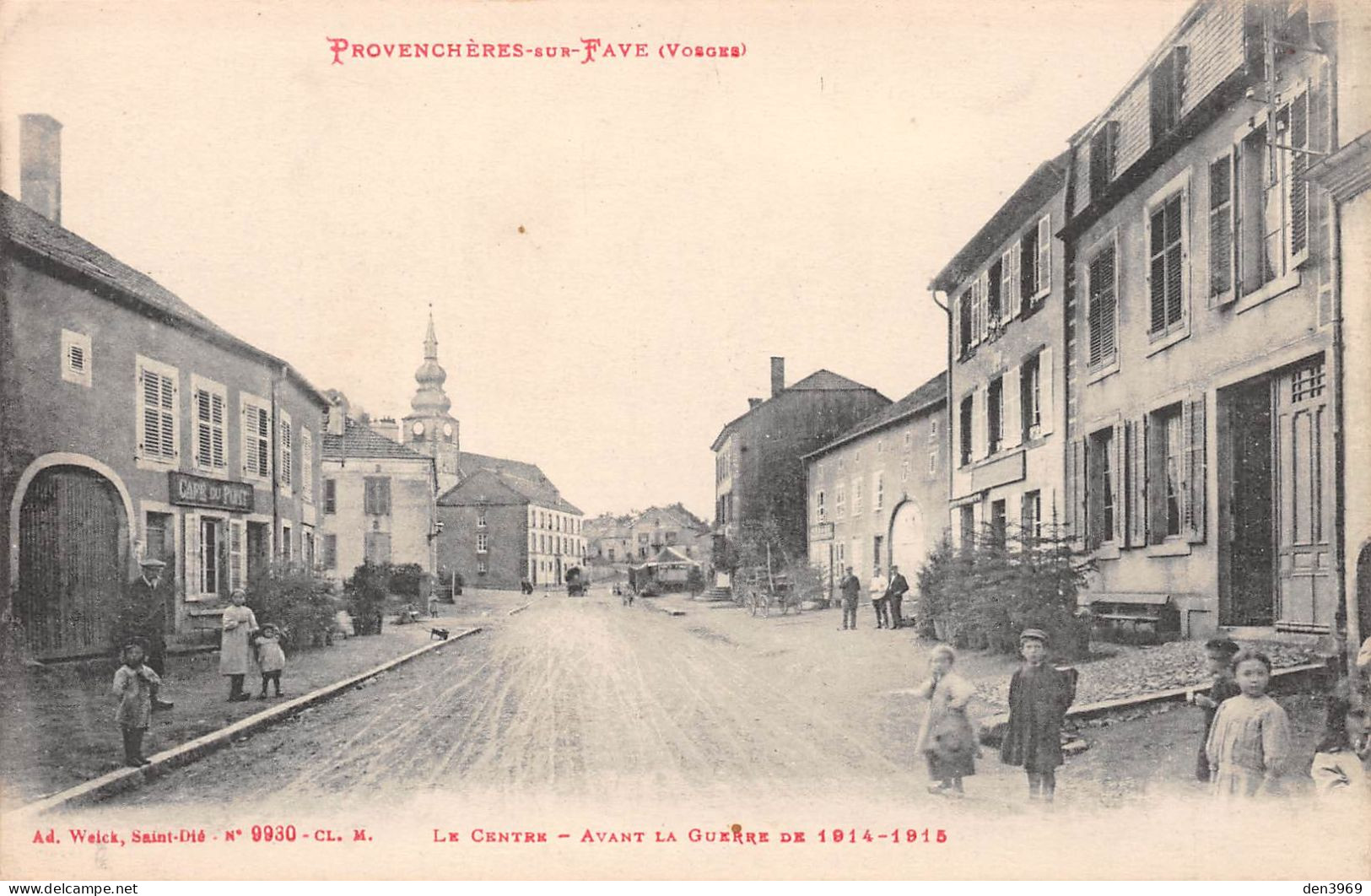 PROVENCHERES-sur-FAVE (Vosges) - Le Centre - Avant La Guerre De 1914-18 - Café Du Pont - Ecrit 1916 (2 Scans) - Provencheres Sur Fave