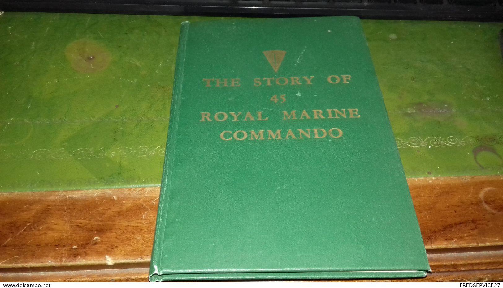 152/ THE STORY OF 45 ROYAL MARINE COMMANDO - Guerre 1939-45