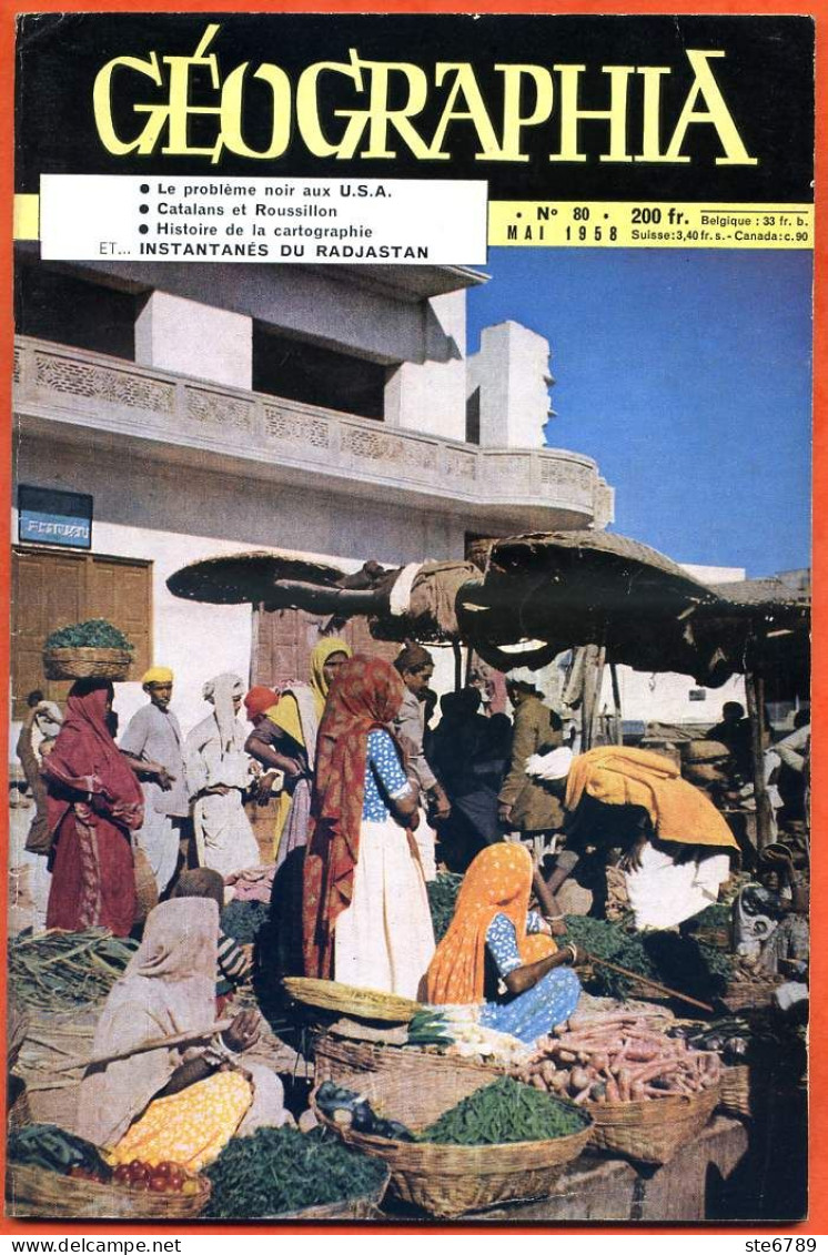 GEOGRAPHIA N° 80 1958 Radjastan , Les Catalans , Karachi , Détroit Davis , Ibiza , Probleme Noir USA - Géographie