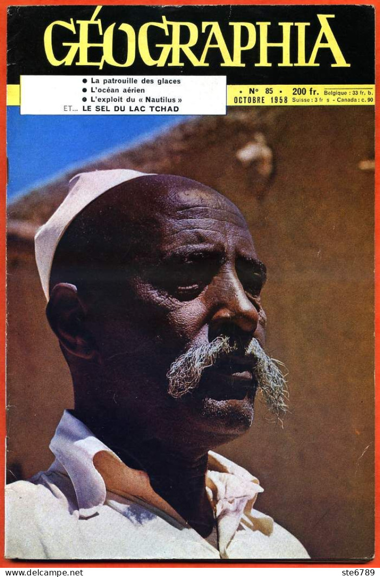 GEOGRAPHIA N° 85 1958 Sel Du Tchad , Exploit Nautilus , Cappadoce , Patrouille Des Glaces , Mer Barents , Cartographie - Géographie