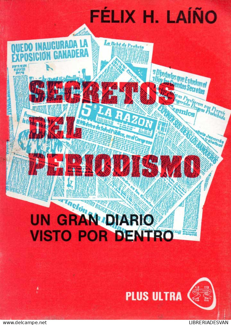 Secretos Del Periodismo - Félix H. Laíño - Práctico