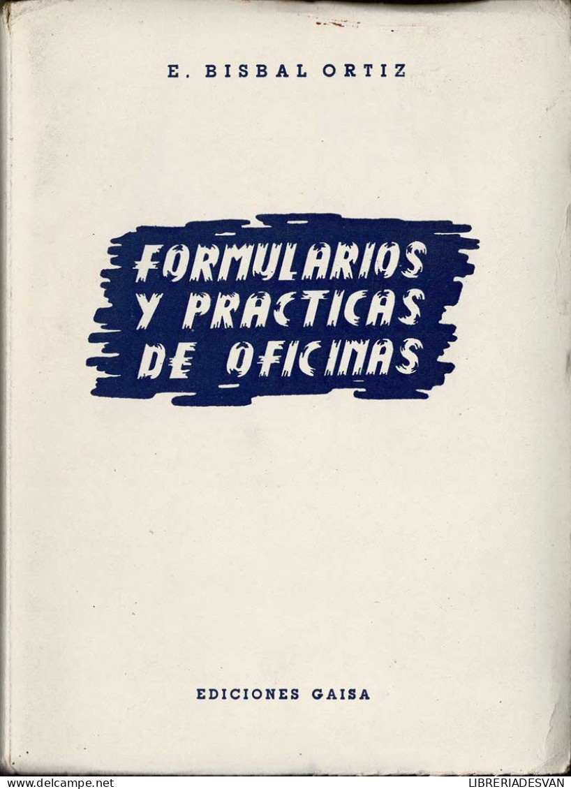 Formularios Y Prácticas De Oficinas - E. Bisbal Ortiz - Lifestyle